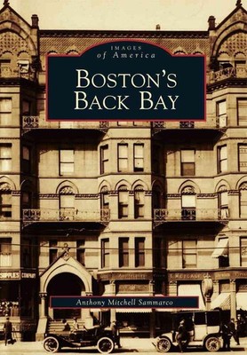 Boston's Back Bay by Anthony Mitchell Sammarco (English) Paperback Book