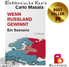 Wenn Russland gewinnt: Ein Szenario (Beck Pap...