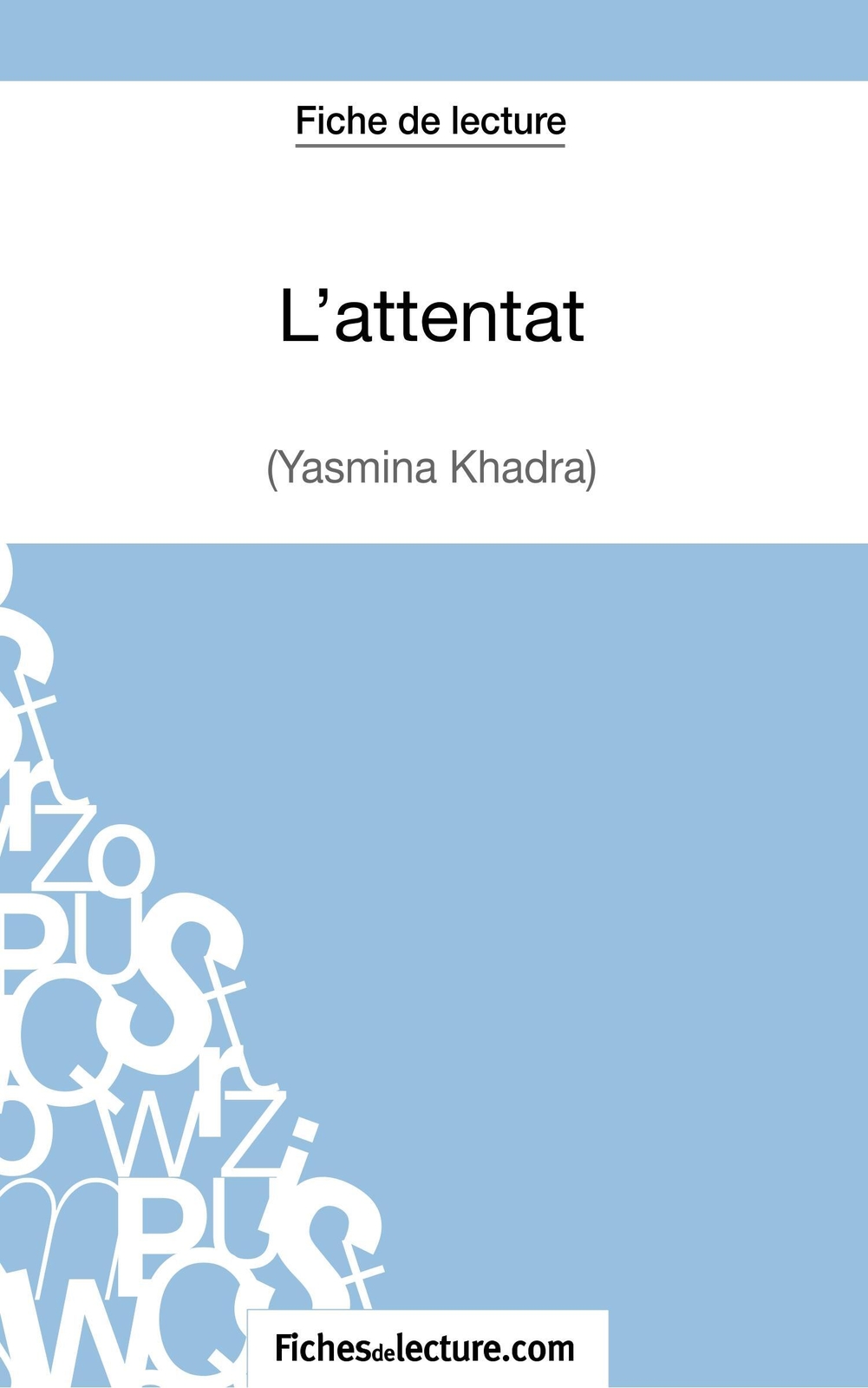 Thumbnail - L'attentat De Yasmina Khadra (fiche De Lecture) | Hubert Viteux (u.