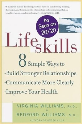 Lifeskills: 8 Simple Ways to Build Stronger Relationships, Communicate More