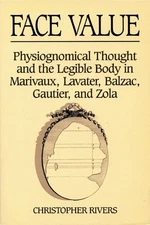 Face Value: Physiognomical Thought in Marivaux, Lavater, Balzac, Gautier and Zol