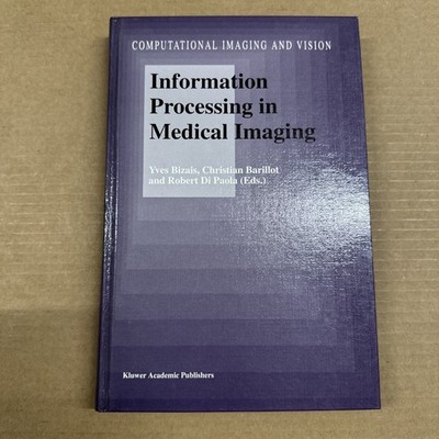 Information Processing in Medical Imaging (Computational Imaging and Vision,