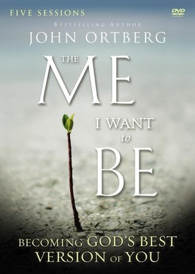 The Me I Want to Be Video Study: Becoming God's Best Version of You by John Ortb