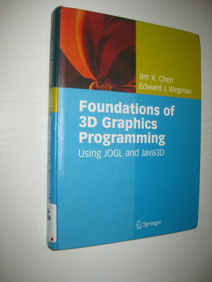 Foundations of 3D Graphics Programming von Jim X. Chen und Chunyang Chen...