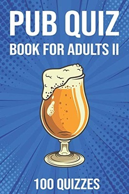 Pub Quiz Book for Adults II: General Knowl by Publishing, Puzzle King B08LNMJJX5