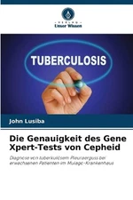 Die Genauigkeit des Gene Xpert-Tests von Cepheid by John Lusiba (German) Paperba