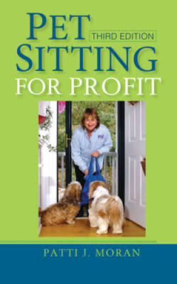 Pet Sitting for Profit - Hardcover By Moran, Patti  J. - GOOD