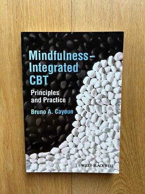 Mindfulness - Integrated CBT by Bruno A. Cayoun 2011 PB LIKE NEW