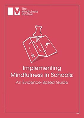 Implementing Mindfulness in Schools: An Evidence-Based Guide by Adrian ...