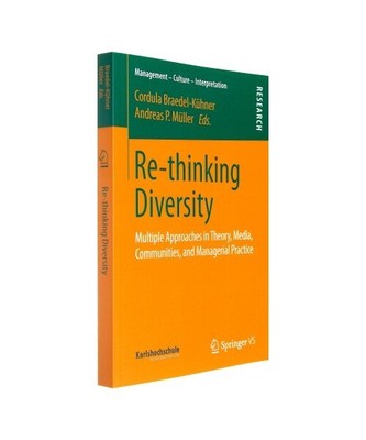 Re-thinking Diversity: Multiple Approaches in Theory, Media, Communities, and Ma