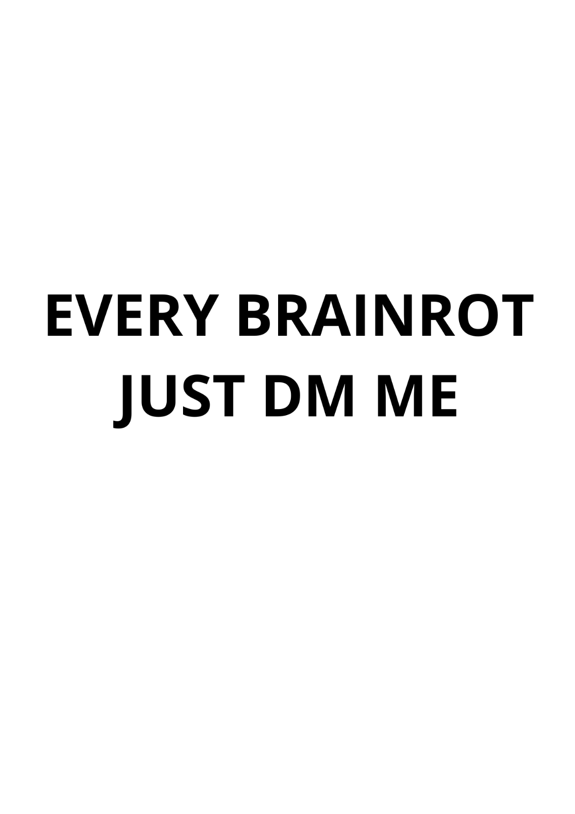 I HAVE EVERY BRAINROT FROM STEAL A BRAINROT JUST SAY TO ME WHAT YOU NEED