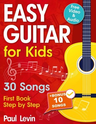 Easy Guitar Lessons for Kids + Video: Beginner Guitar for Children and Teens...