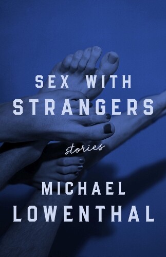 Thumbnail - Michael Lowenthal Sex With Strangers (taschenbuch) (us Import)