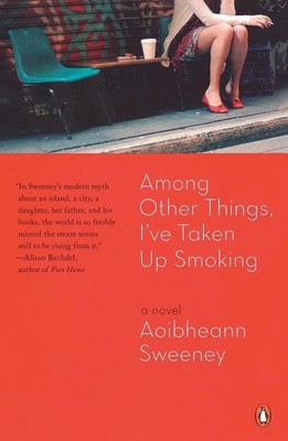 Among Other Things, I've Taken Up Smoking Aoibheann Sweeney Taschenbuch Englisch