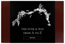 The Funk & Wag from A to Z by Chin, Mel