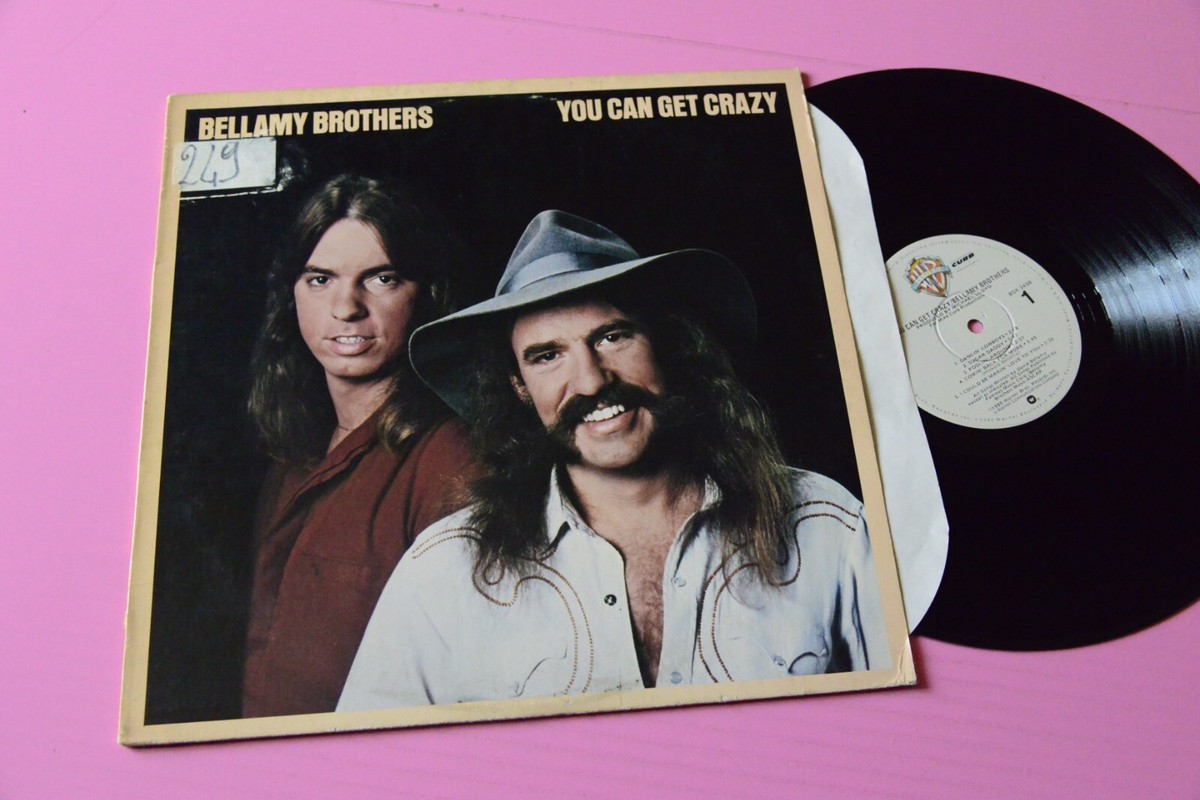 BELLAMY BROTHERS LP YOU CAN GET CRAZY US PRESS CHE FOLK ! | eBay