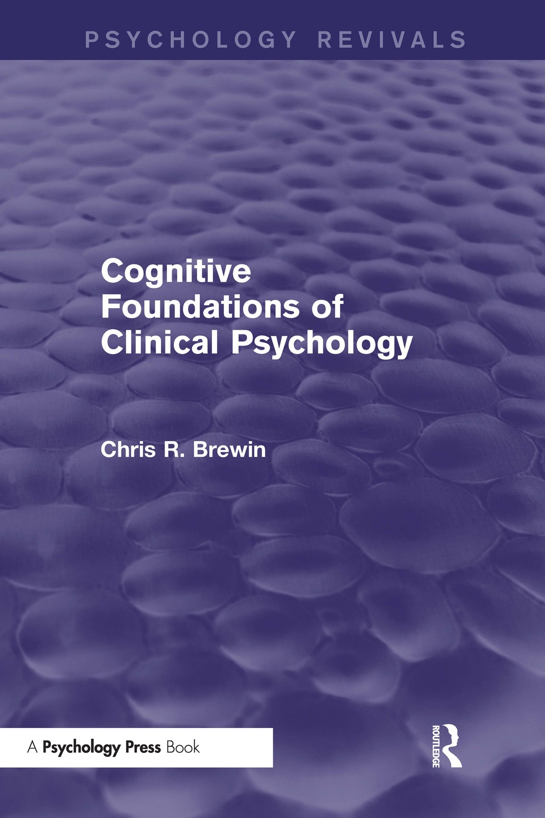 Cognitive Foundations of Clinical Psychology