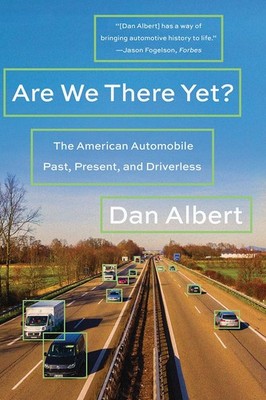 Are We There Yet?   The American Automobile Past, Present, and D