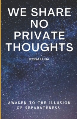 Luna - We share no private thoughts  Awaken to the illusion of separat - X555z
