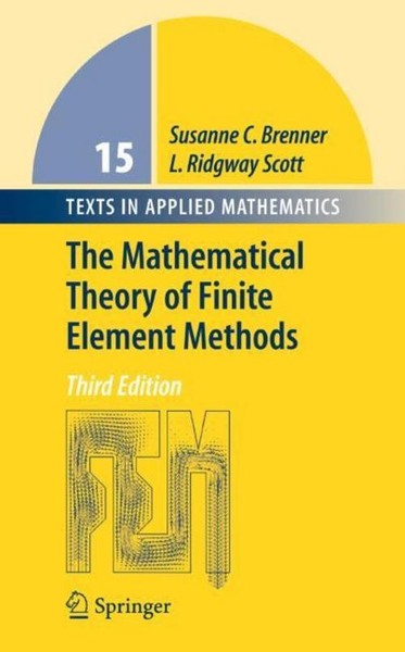 The Mathematical Theory Of Finite Element Methods Susanne C. Brenner-image