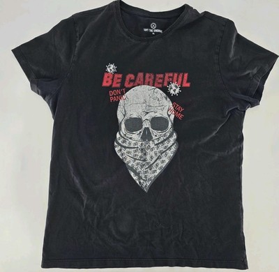 Loft The Original -  Be Careful. Don t Panic.  Skull T Shirt - SZ: XL Black