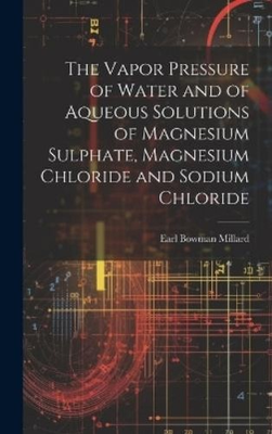 #ad Earl Bowman Mil The Vapor Pressure of Water and of Aqueous Solutions Hardback $42.60