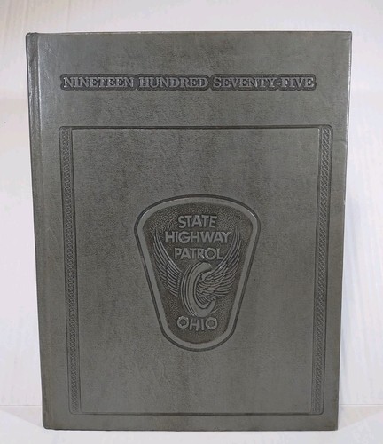 OHIO STATE HIGHWAY PATROL 1975 Year Book - Ohio History - Police - Ohio Records