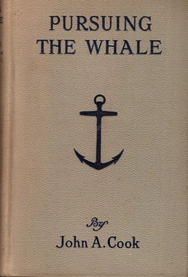 Pursuing the Whale, a quarter-century of whaling in the Arctic Signed