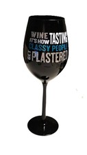 Wine Glass Jumbo Goblet Funny Drink Humor "How Classy People Get Plastered"