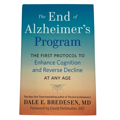 End of Alzheimers Program by Dale Bredesen HC Enhance Cognition Reverse Decline
