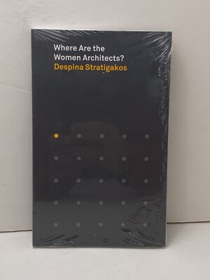 Where Are the Women Architects?, Paperback by Stratigakos, Despina, Brand New...