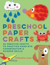 Preschool Paper Crafts: 25 Creative Crafts to... 9781638781523 by Luca, Stefania