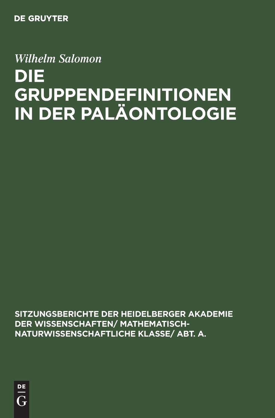 Wilhelm Salomon Die Gruppendefinitionen in Der Paläontologie (Hardback)
