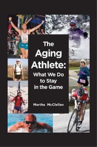 Thumbnail - Martha Mcclellan The Aging Athlete (taschenbuch)