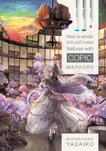 Instruction Book How To Render Eye-catching Textures W/ Copic Mark