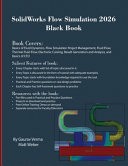 SolidWorks Flow Simulation 2026 Black Book by Gaurav Verma