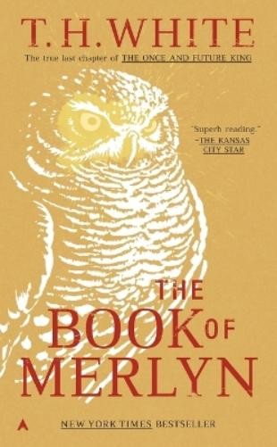 T. H. White The Book of Merlyn (Tascabile) Once and Future King