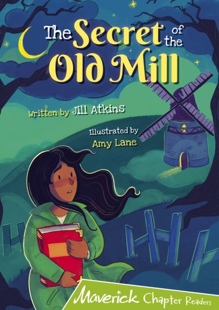 The Secret of the Old Mill: (Lime Chapter Reader) by Jill Atkins PAPERBACK
