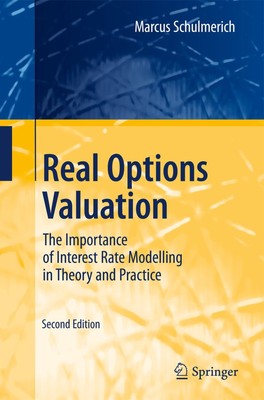 Bewertung realer Optionen: Die Bedeutung der Zinsmodellierung in der Theorie a...