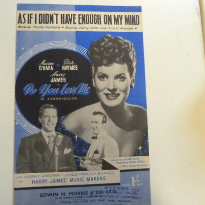 Liedblatt AS IF I DID'T HAVE ENOUGH ON MY MIND ''do you love me'' M. O'Hara 1945