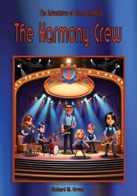 Harmony Crew and the Lost Saxophone That Was Neverlost -  NEW Richard M. Grov 20