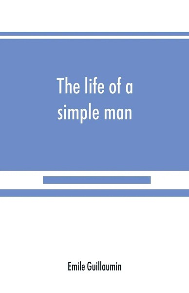 Emile Guillaumin | The Life Of A Simple Man | Taschenbuch | Englisch (2019)-image