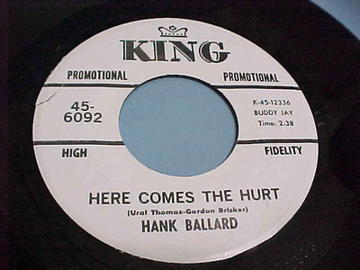 HANK BALLARD - PROMO - HERE COMES THE HURT / DANCE TILL IT HURTCHA - EX AUDIO