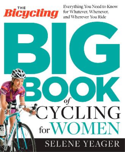 Selene Yeager The Bicycling Big Book of Cycling for Women (Tascabile)