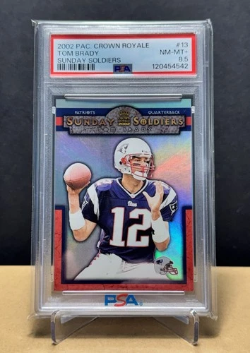 2002 Pacific Crown Royale Tom Brady Sunday Soldiers PSA 8.5 Patriots GOAT #13