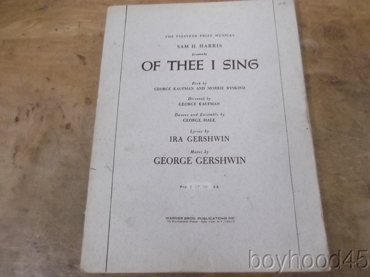 Of Thee I Sing, Music by George Gershwin, Lyrics by Ira Gershwin 