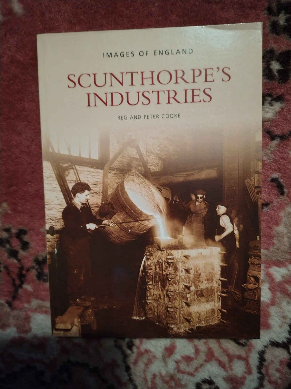Scunthorpe's Industries by Reg Cooke, Peter Cooke