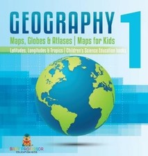 Baby Professor Geography 1 - Maps, Globes & Atlases Maps for Kids - L (Hardback)