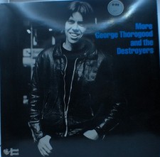 GEORGE THROGOOD MORE GEORGE THROGOOD AND THE DESTRYORS SONET  NM NM VINYL LP