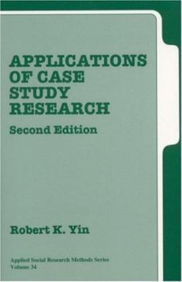 Applications of Case Study Research Second Edition (Applied Social Research...
